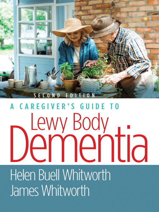 Title details for A Caregiver's Guide to Lewy Body Dementia by Helen Buell Whitworth - Wait list